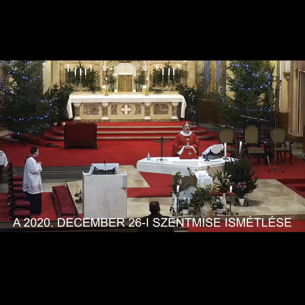 2020. december 26. - Szent István, első vértanú ünnepe