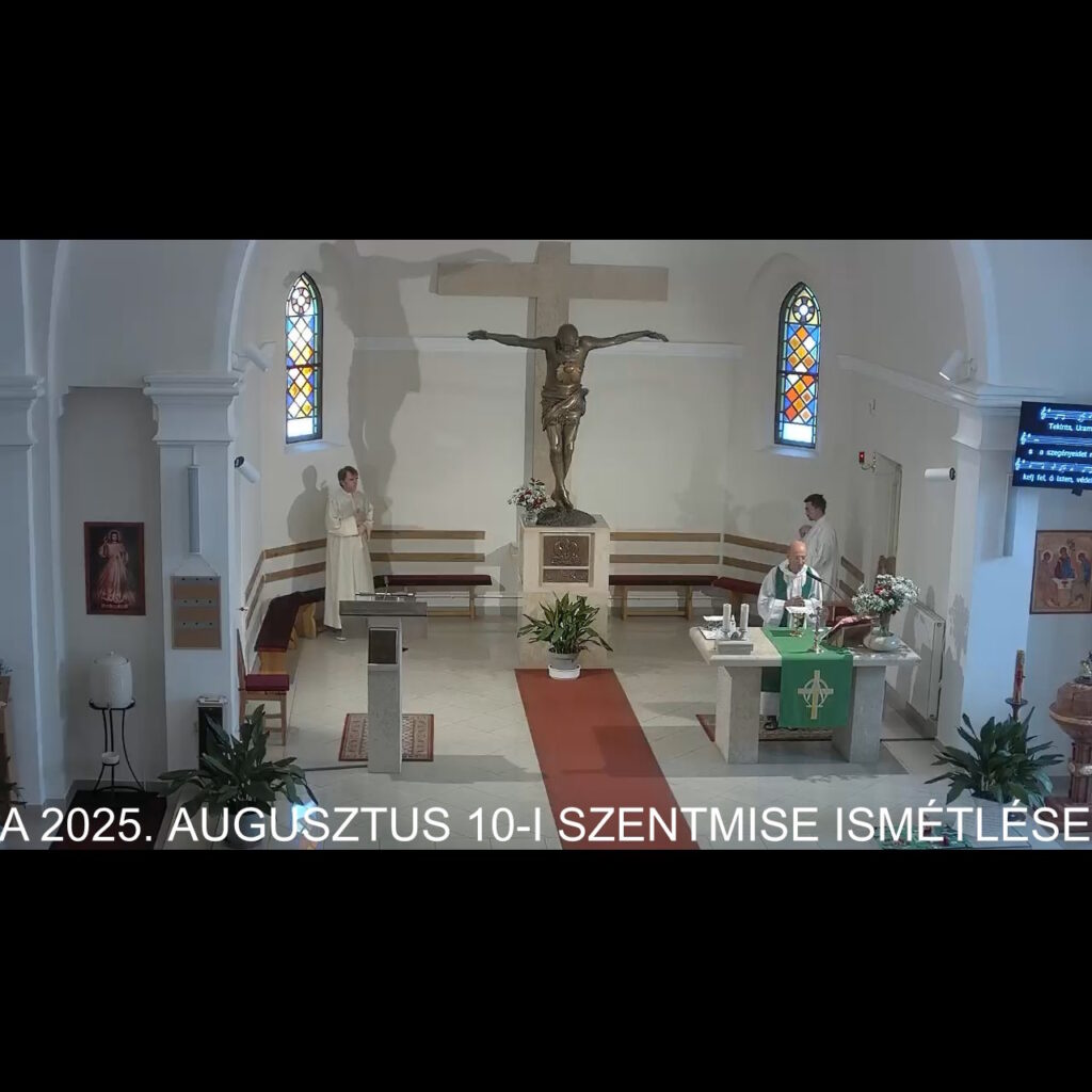 2025. augusztus 10. - Évközi XIX. szentmise ismétlése