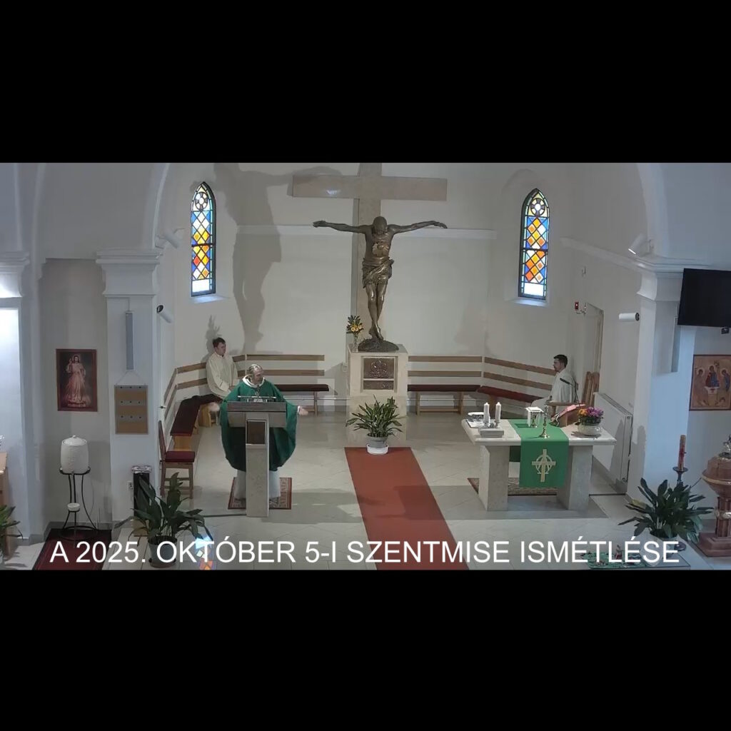 2025. október 5. - Évközi XXVII. szentmise ismétlése
