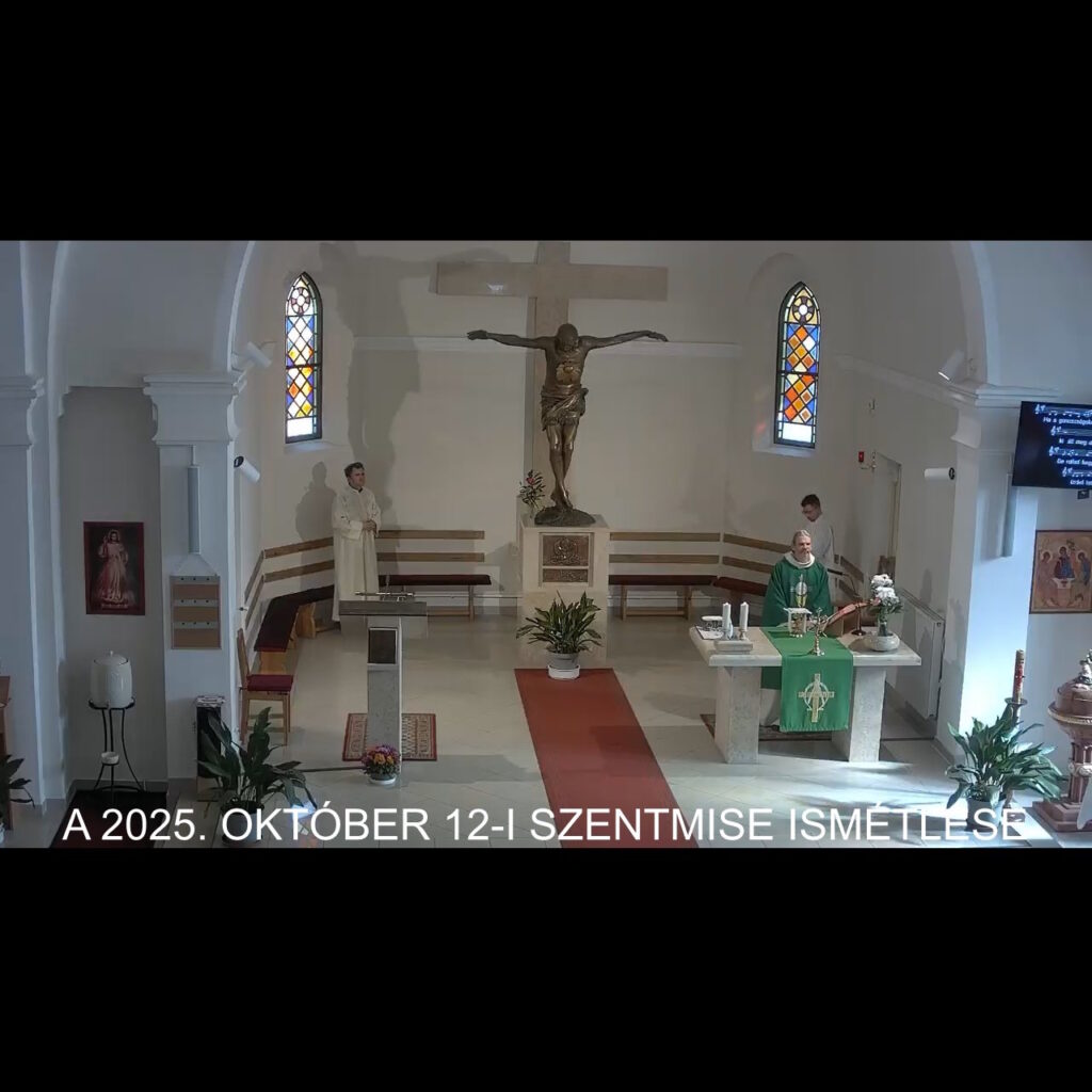 2025. október 12. - Évközi XXVIII. szentmise ismétlése