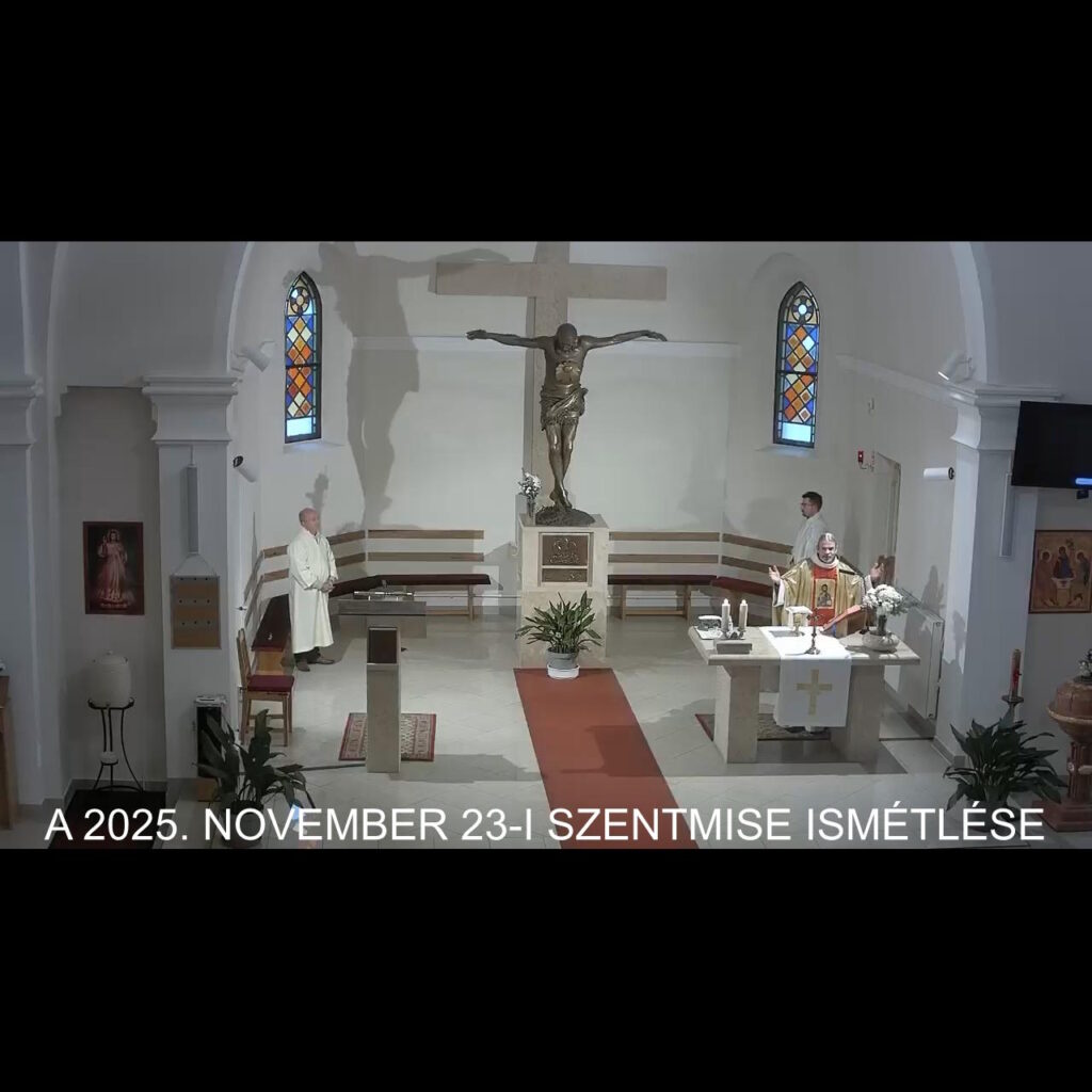 2025. november 23. - Krisztus Király vasárnapja